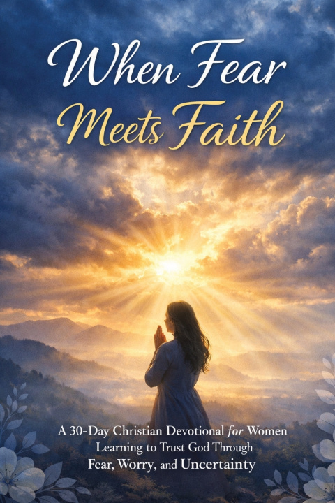 Kniha When Fear Meets Faith H.O Publishing