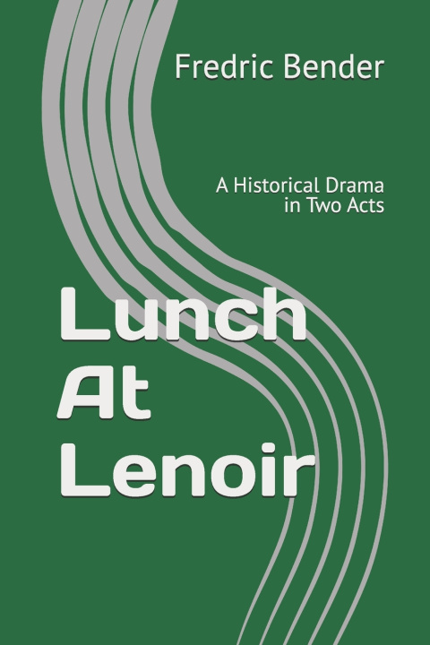 Knjiga Lunch At Lenoir Fredric G Bender