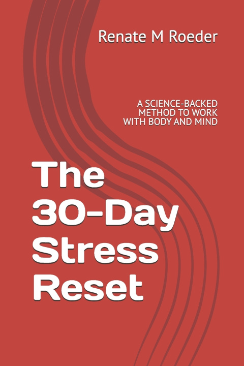 Buch The 30-Day Stress Reset Renate M Roeder