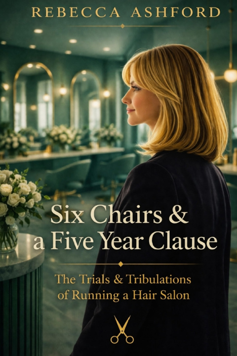 Kniha Six Chairs & a Five Year Clause Rebecca Ashford