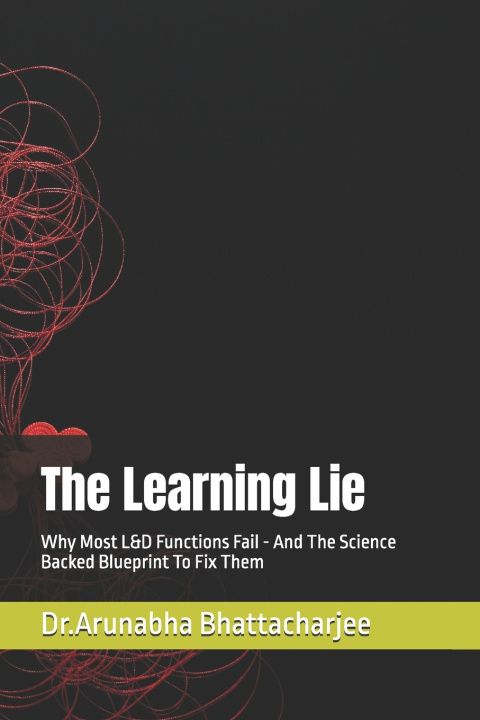 Kniha The Learning Lie Arunabha Bhattacharj