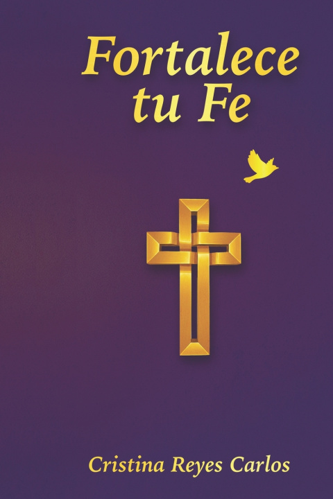 Kniha Fortalece tu Fe Cristy Reyes Carlos