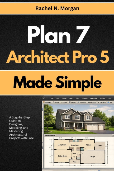Book Plan 7 Architect Pro 5 Made Simple Rachel N. Morgan