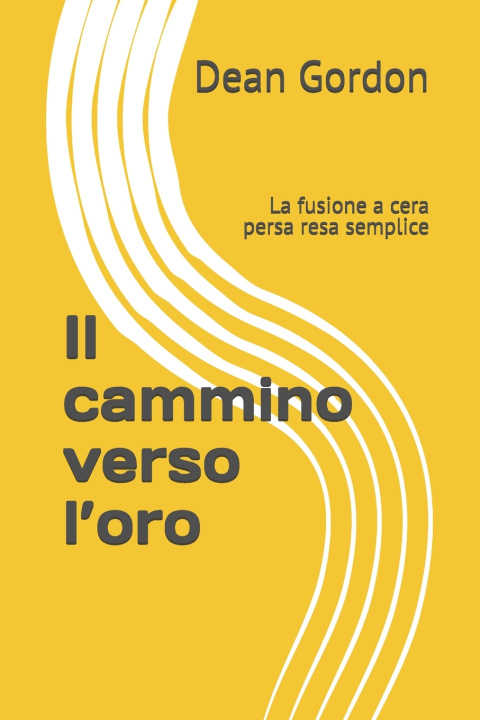 Kniha Il cammino verso l'oro Dean Gordon