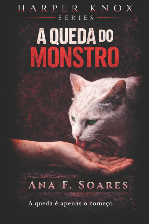 Kniha #3 - A Queda do Monstro Ana F. Soares