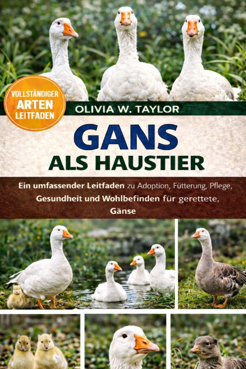 Kniha GANS ALS HAUSTIER OLIVIA W. TAYLOR