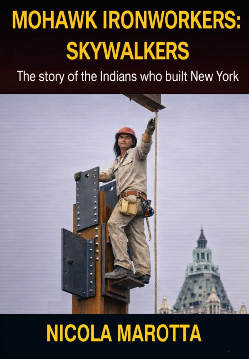 Kniha MOHAWK IRONWORKERS Nicola Marotta