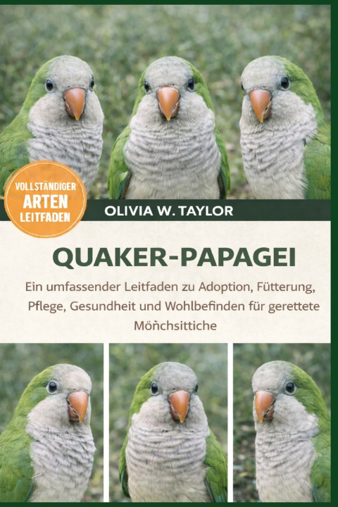 Kniha QUAKER-PAPAGEI OLIVIA W. TAYLOR