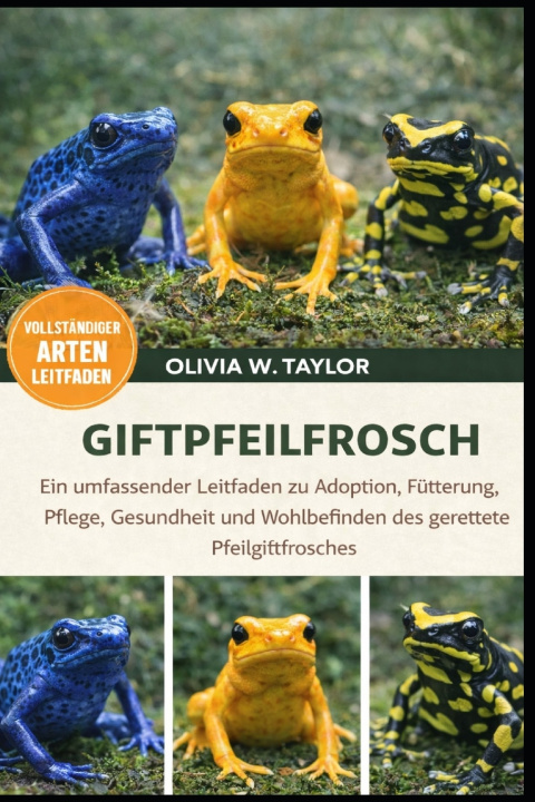Kniha GIFTPFEILFROSCH OLIVIA W. TAYLOR