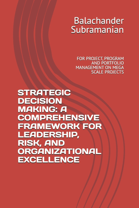 Kniha STRATEGIC DECISION MAKING Balachander Subramanian