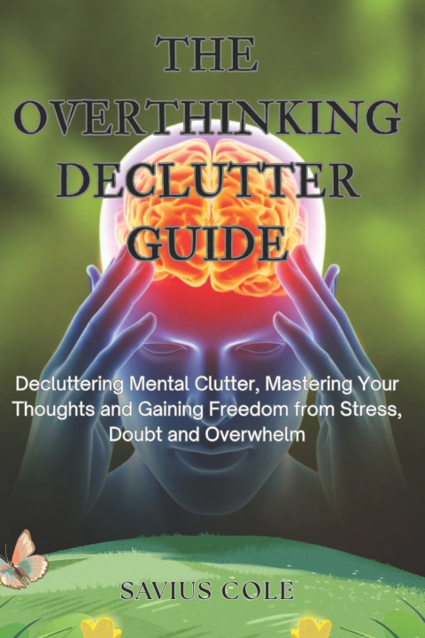 Knjiga The Overthinking Declutter Guide Savius Cole