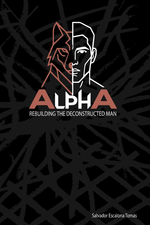 Knjiga ALPHA, Rebuilding the deconstructed man Salvador Escalona Tomás