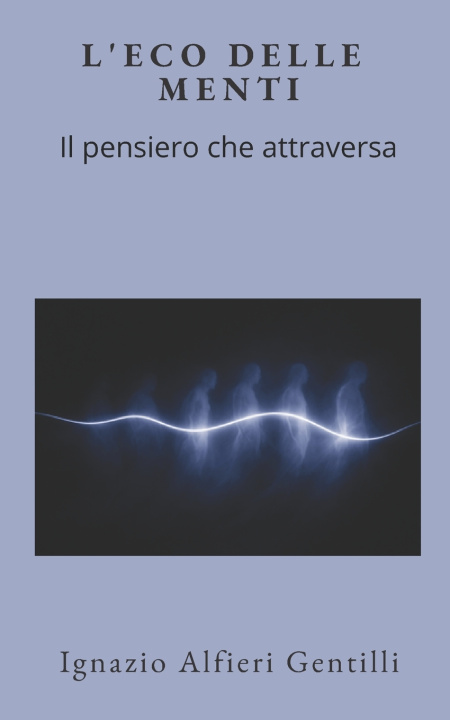 Kniha L'ECO DELLE MENTI Ignazio Alfieri Gentilli