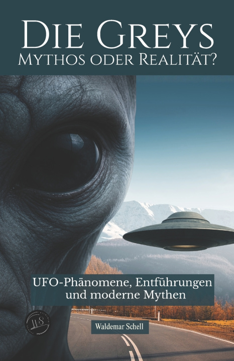Könyv Die Greys Mythos oder Realität? Waldemar Schell