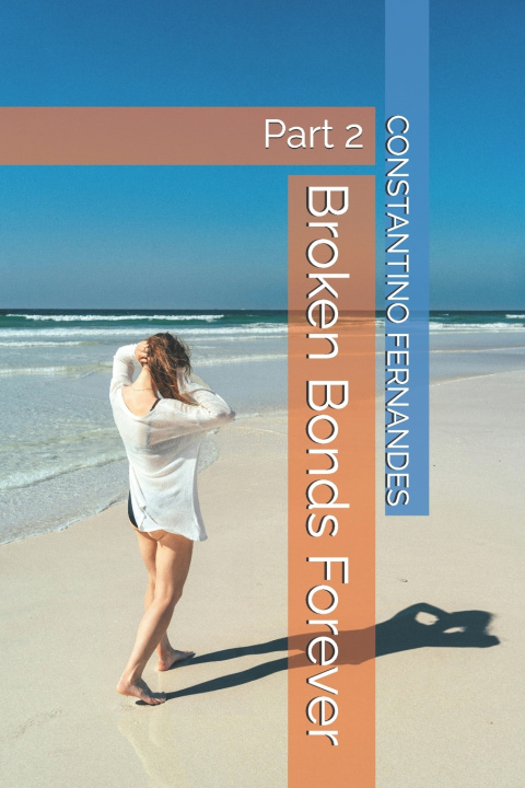 Kniha Broken Bonds Forever CONSTANTINO FERNANDES