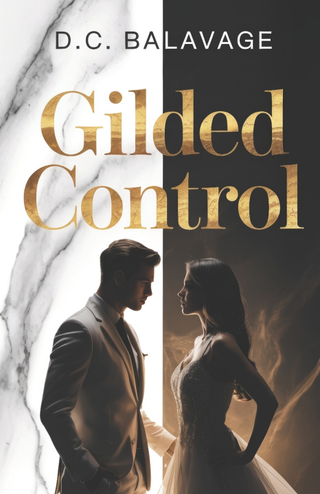 Kniha Gilded Control D. C. Balavage