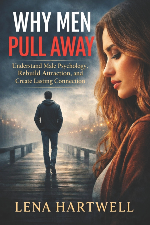 Kniha Why Men Pull Away Lena Hartwell
