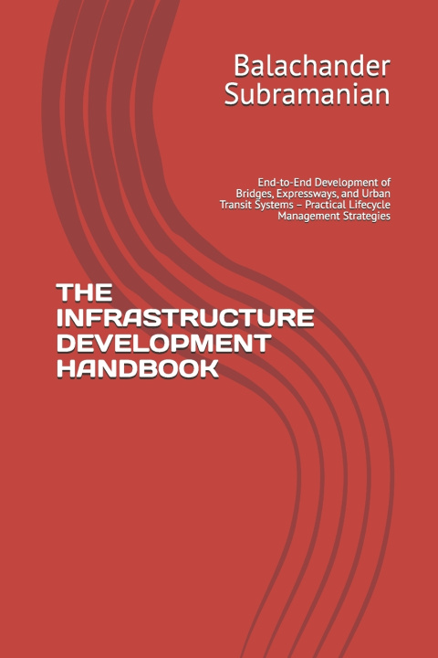 Boek THE INFRASTRUCTURE DEVELOPMENT HANDBOOK Balachander Subramanian