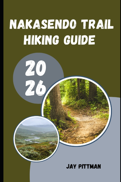 Buch NAKASENDO TRAIL HIKING GUIDE 2026 Jay Pittman