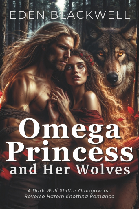 Kniha Omega Princess and Her Wolves EDEN BLACKWELL