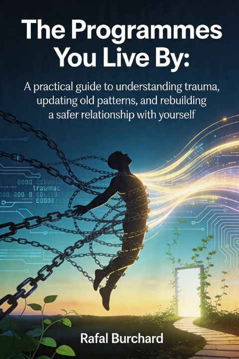 Kniha The Programmes You Live By Rafal Burchard