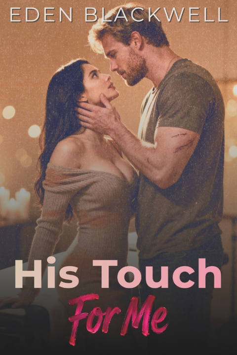 Kniha His Touch For Me EDEN BLACKWELL
