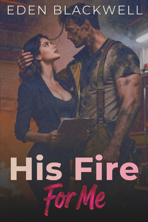 Kniha His Fire For Me EDEN BLACKWELL
