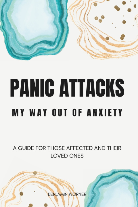 Kniha Panic Attacks Benjamin Wörner