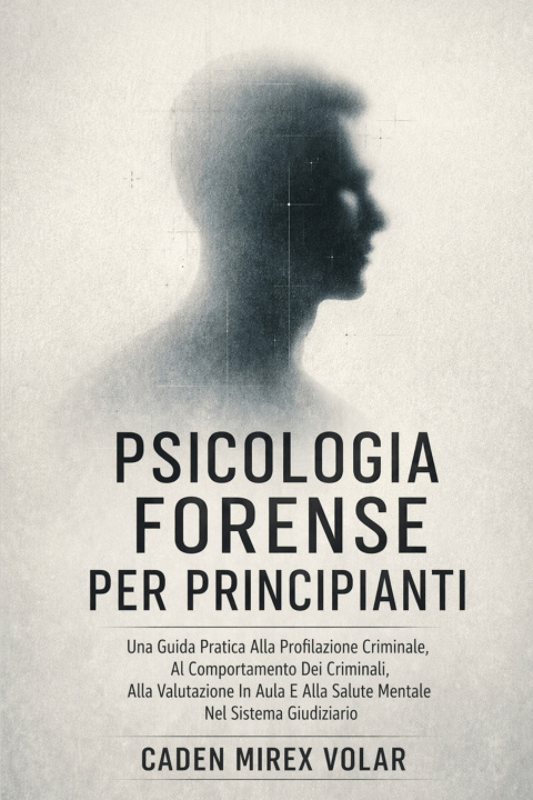 Buch Psicologia Forense Per Principianti Caden Mirex Volar