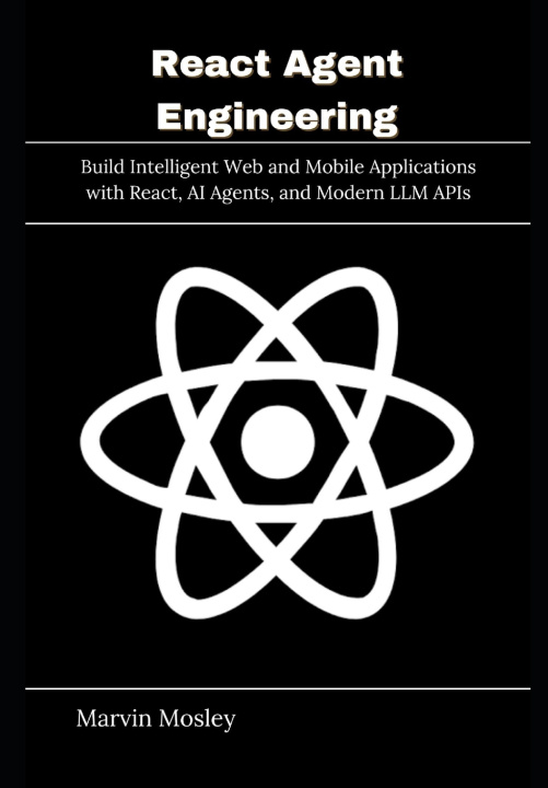 Kniha React Agent Engineering Marvin Mosley