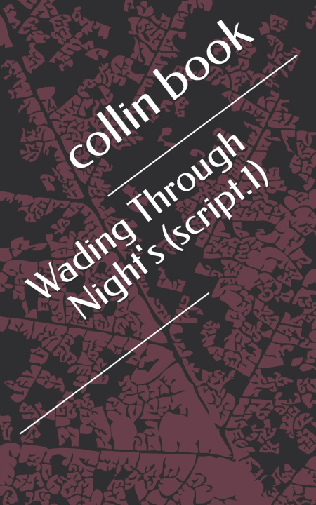 Kniha wading through nights collin book
