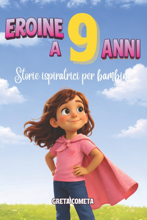 Knjiga Eroine a 9 Anni Greta Cometa