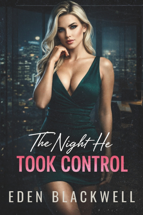 Knjiga The Night He Took Control EDEN BLACKWELL