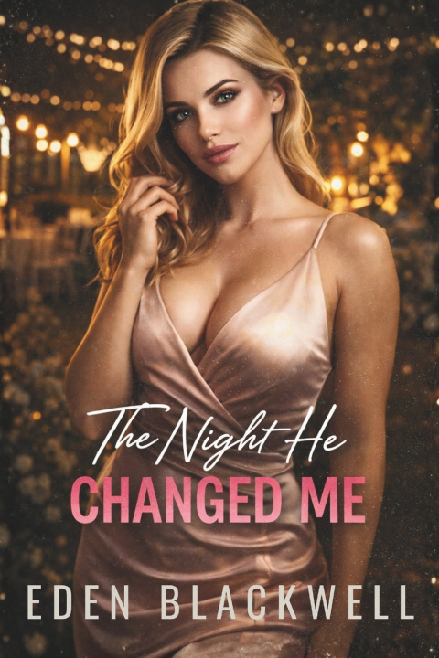 Kniha The Night He Changed Me EDEN BLACKWELL