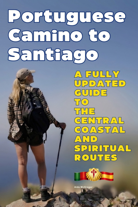 Kniha PORTUGUESE CAMINO TO SANTIAGO Aida McGregor