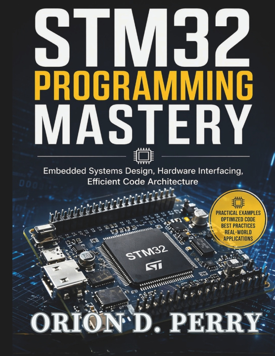 Könyv STM32 Programming Mastery ORION D. PERRY