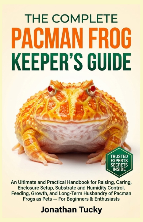 Könyv THE PACMAN FROG KEEPER'S GUIDE Jonathan Tucky