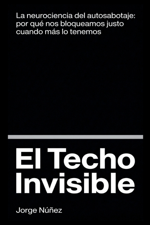 Kniha El Techo Invisible Jorge Núñez