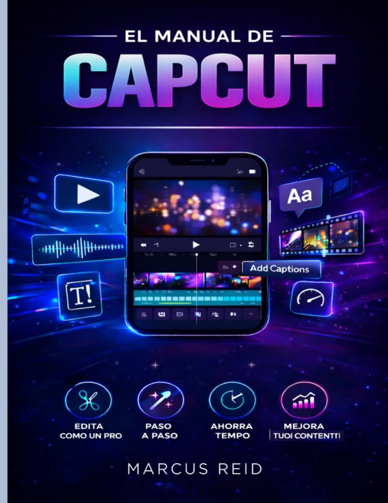 Kniha EL MANUAL DE CAPCUT Marcus Reid