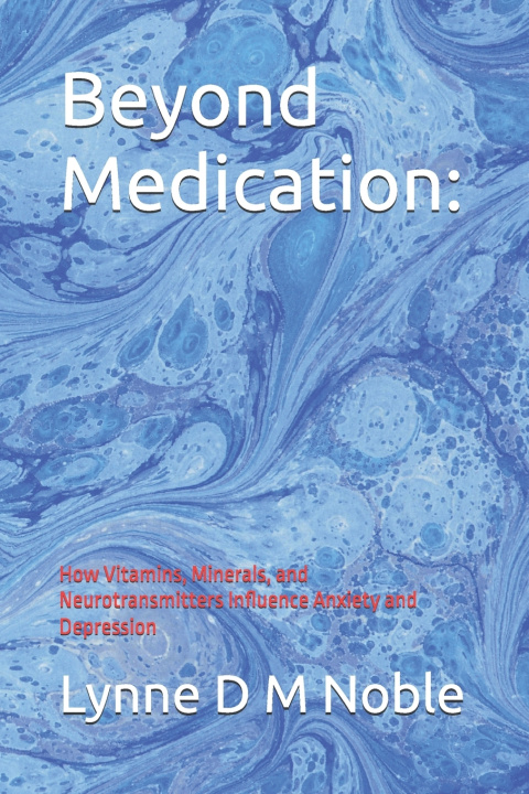 Kniha Beyond Medication Lynne D M Noble