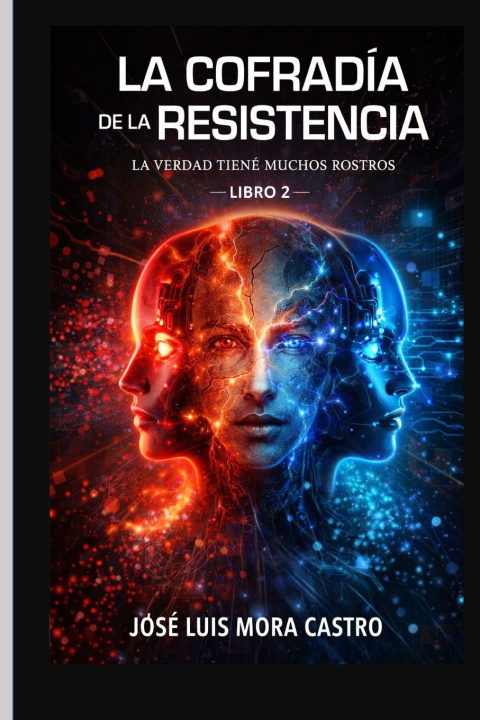 Knjiga La Cofradía de la Resistencia Jose Luis Mora Castro