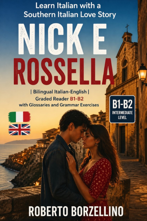 Kniha Nick e Rossella - Learn Italian with a Love Story Roberto Borzellino