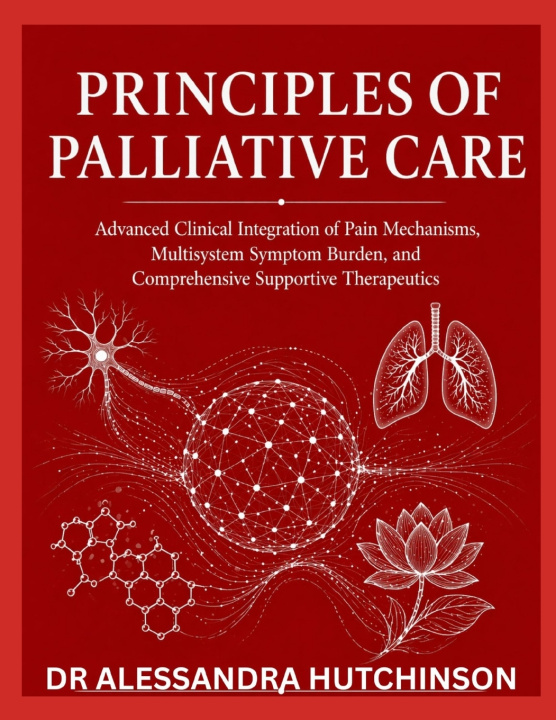Knjiga PRINCIPLES OF PALLIATIVE CARE DR ALESSANDRA HUTCHINSON