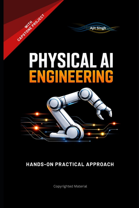 Kniha PHYSICAL AI ENGINEERING Ajit Singh