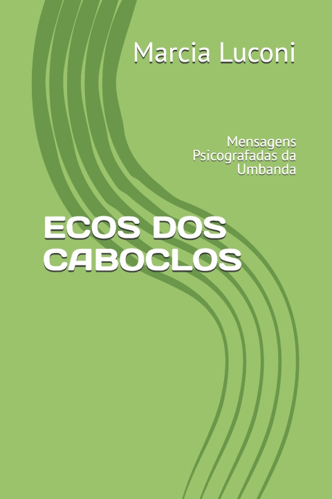 Kniha ECOS DOS CABOCLOS Marcia Luconi