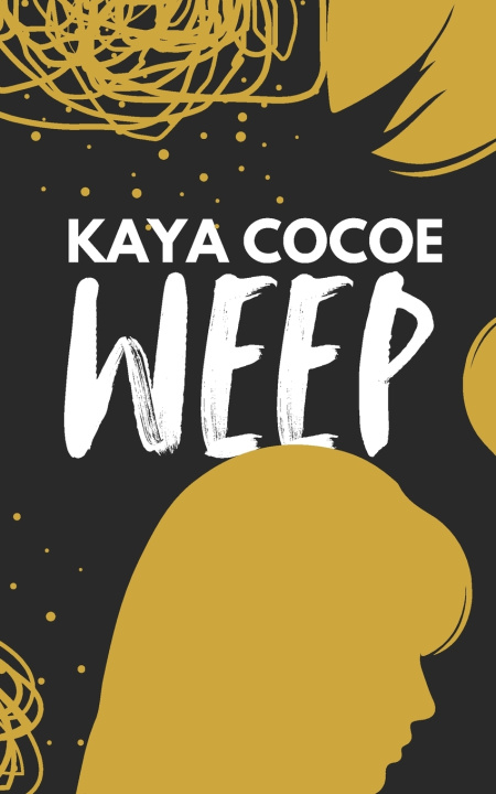 Kniha Weep. Kaya Cocoe