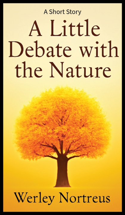 Kniha A Little Debate with the Nature Werley Nortreus