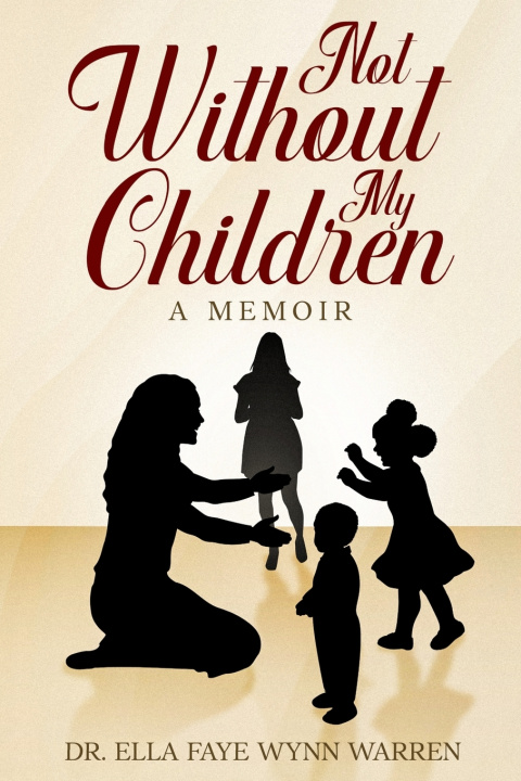 Kniha Not Without My Children Ella Faye Warren