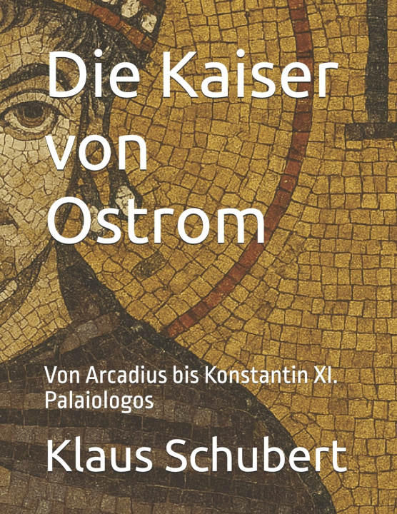 Buch Die Kaiser von Ostrom Klaus Schubert