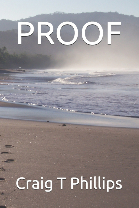 Knjiga PROOF Craig T. Phillips LMSW
